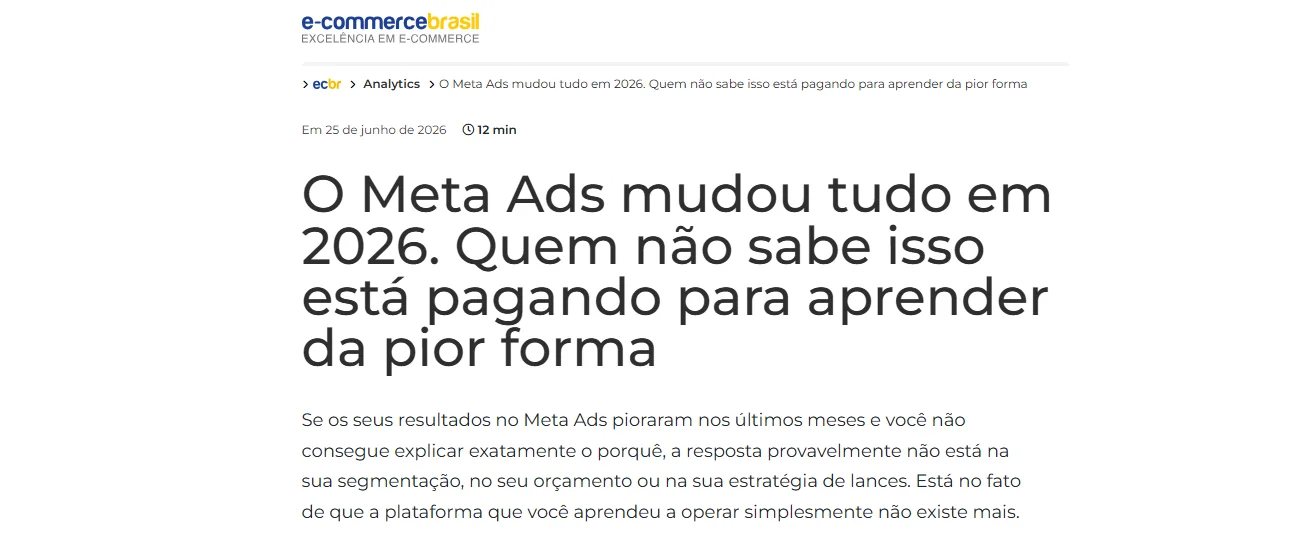 Manchete do E-commerce Brasil: O Meta Ads mudou tudo em 2026, quem não sabe está pagando para aprender da pior forma